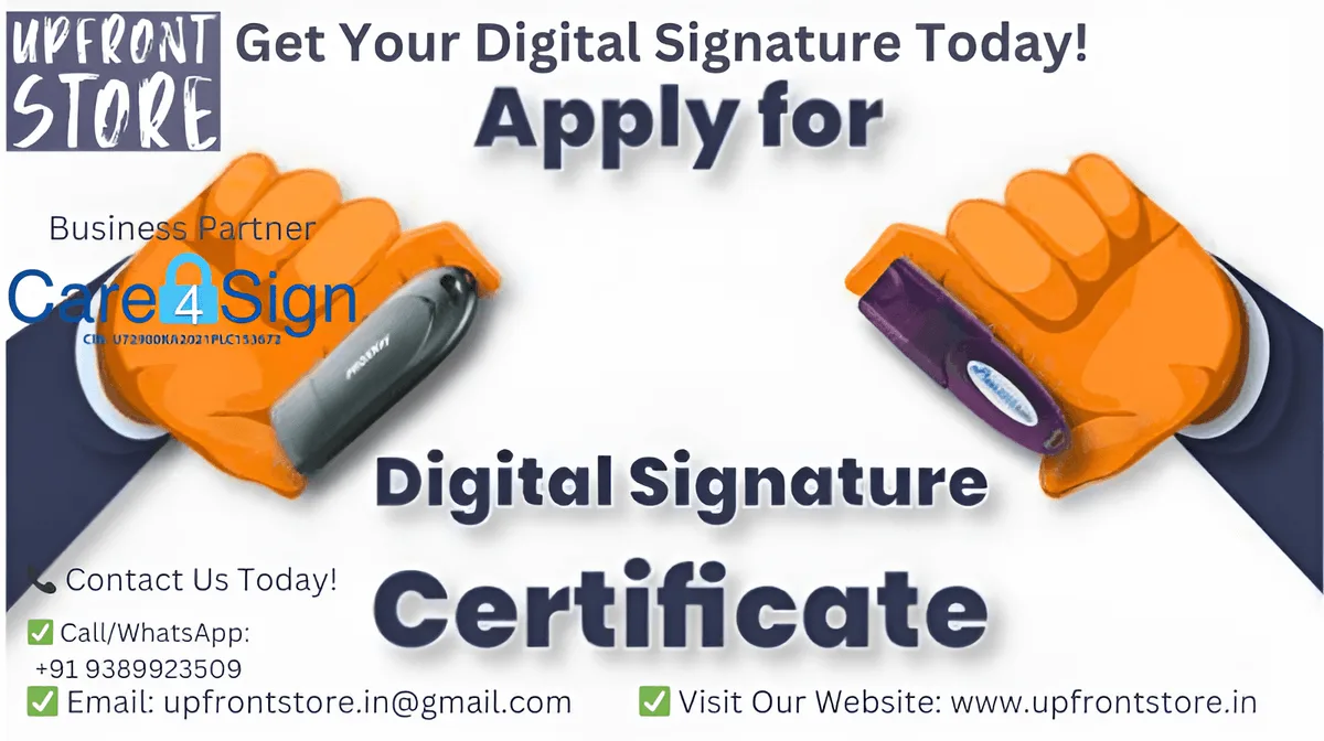 Apply for Digital Signature Certificate – Upfront Store & Care4Sign. Get your DSC today. Contact via WhatsApp, email, or visit our website.
